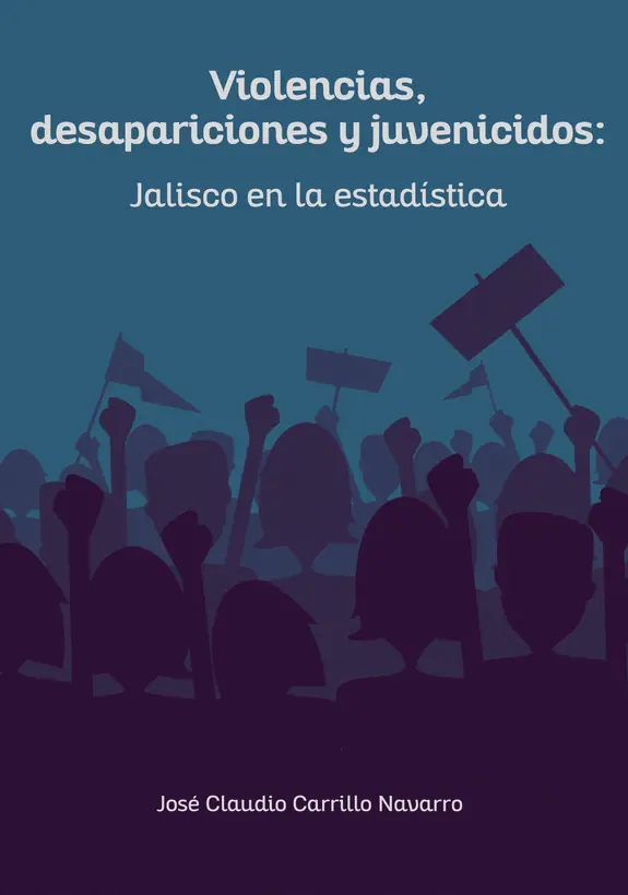 Portada del libro Violencias, desapariciones y juvenicidios: Jalisco en la estadística (2026)